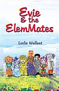 Evie & the Elemmates (Paperback)