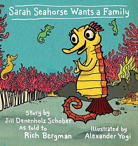 Sarah Seahorse Wants a Family (Hardcover)