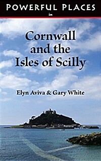 Powerful Places in Cornwall and the Isles of Scilly (Paperback)