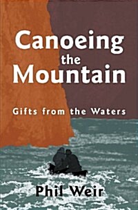 Canoeing the Mountain Gifts from the Waters (Paperback)