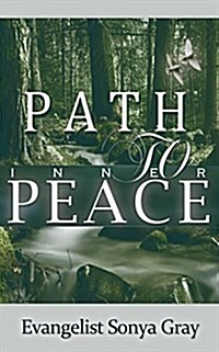 Path to Inner Peace: How to Have a Well-Balanced Life with God (Paperback)