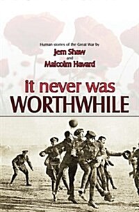 It Never Was Worthwhile (Paperback)