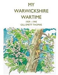 My Warwickshire Wartime 1939-1945 (Paperback)