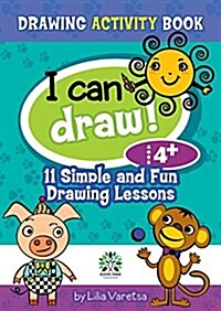 I Can Draw! 11 Simple and Fun Drawing Lessons (Paperback)