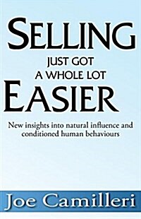 Selling Just Got a Whole Lot Easier: New Insights Into Natural Influence and Conditioned Human Behaviours (Paperback)