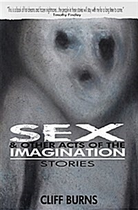 Sex and Other Acts of the Imagination (Paperback)