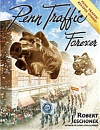 Penn Traffic Forever (Paperback)