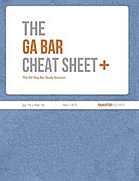 The Ga Bar Cheat Sheet Plus (Jul. 15 Feb. 16) (Vol. 1 of 3) (Paperback)