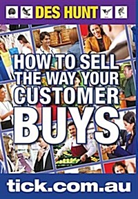 How to Sell the Way Your Customer Buys (Paperback, 3, Revised)