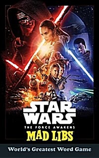 Star Wars: The Force Awakens Mad Libs: Worlds Greatest Word Game (Paperback)