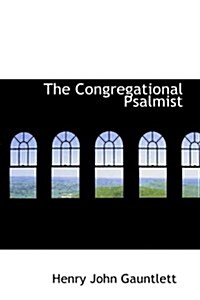 The Congregational Psalmist (Paperback)