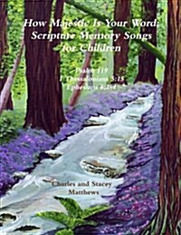 How Majestic Is Your Word: Scripture Memory Songs for Children (Paperback)