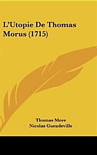 LUtopie de Thomas Morus (1715) (Hardcover)