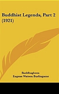 Buddhist Legends, Part 2 (1921) (Hardcover)