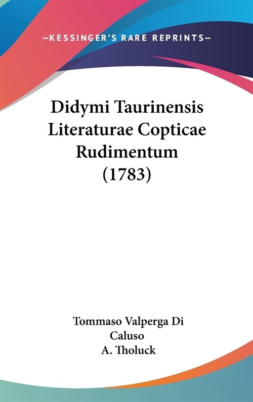 Didymi Taurinensis Literaturae Copticae Rudimentum (1783) (Hardcover)