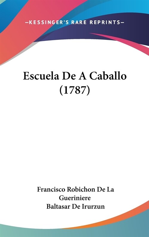 Escuela de a Caballo (1787) (Hardcover)