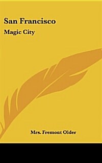 San Francisco: Magic City (Hardcover)