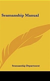 Seamanship Manual (Hardcover)
