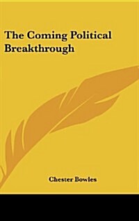The Coming Political Breakthrough (Hardcover)