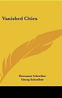 Vanished Cities (Hardcover)