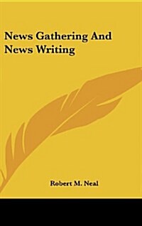 News Gathering and News Writing (Hardcover)