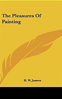 The Pleasures of Painting (Hardcover)