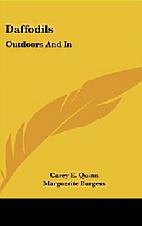 Daffodils: Outdoors and in (Hardcover)