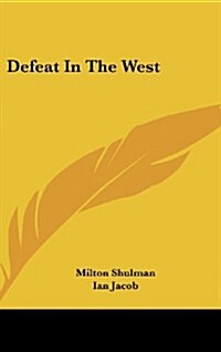 Defeat in the West (Hardcover)