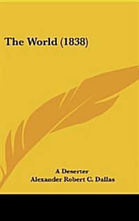 The World (1838) (Hardcover)