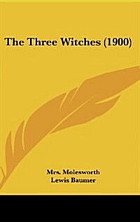 The Three Witches (1900) (Hardcover)