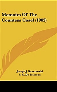 Memoirs of the Countess Cosel (1902) (Hardcover)