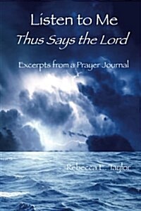Listen to Me: Thus Says the Lord (Paperback)