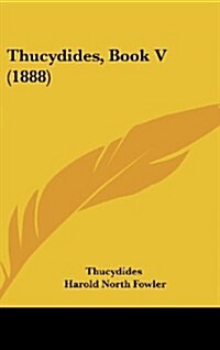 Thucydides, Book V (1888) (Hardcover)