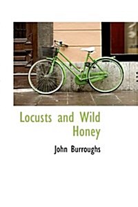 Locusts and Wild Honey (Paperback)