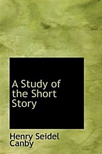 A Study of the Short Story (Paperback)