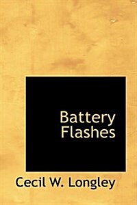 Battery Flashes (Paperback)