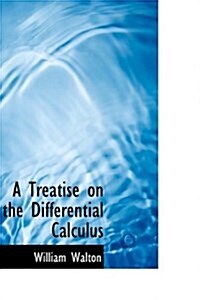 A Treatise on the Differential Calculus (Hardcover)