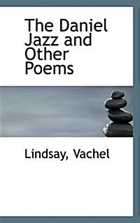 The Daniel Jazz and Other Poems (Paperback)