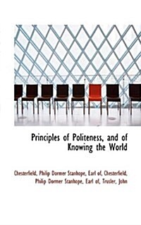 Principles of Politeness, and of Knowing the World (Hardcover)