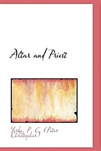 Altar and Priest (Hardcover)