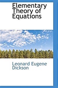 Elementary Theory of Equations (Hardcover)