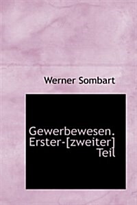 Gewerbewesen. Erster-[Zweiter] Teil (Hardcover)