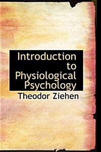 Introduction to Physiological Psychology (Hardcover)