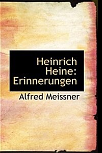 Heinrich Heine: Erinnerungen (Hardcover)