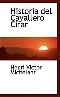 Historia del Cavallero Cifar (Hardcover)