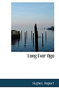 Long Ever Ago (Hardcover)