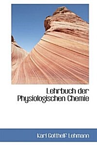 Lehrbuch Der Physiologischen Chemie (Hardcover)