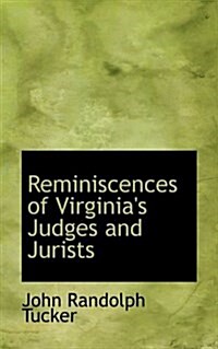 Reminiscences of Virginias Judges and Jurists (Paperback)