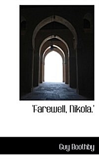 Farewell, Nikola. (Paperback)