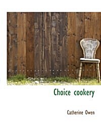 Choice Cookery (Paperback)